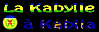 La Kabylie  Kabila