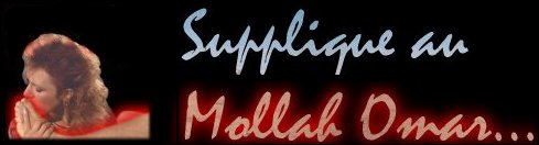 Supplique au Mollah Omar